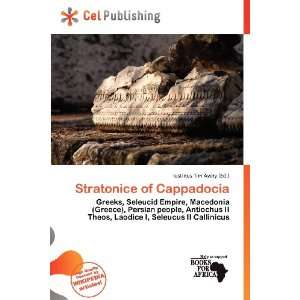    Stratonice of Cappadocia (9786200827456) Iustinus Tim Avery Books