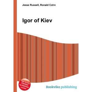  Igor of Kiev Ronald Cohn Jesse Russell Books