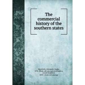  The commercial history of the southern states Alexander Bagby 