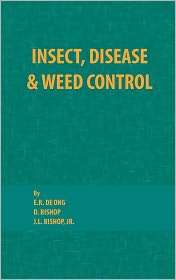 Insect, Disease And Weed Control, (0820600067), E. R. De Ong 
