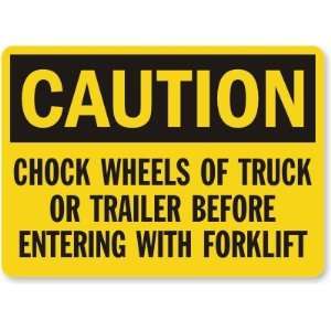   Trailer Before Entering With Forklift Laminated Vinyl Sign, 10 x 7