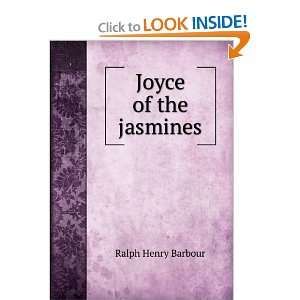  Joyce of the jasmines Ralph Henry Barbour Books