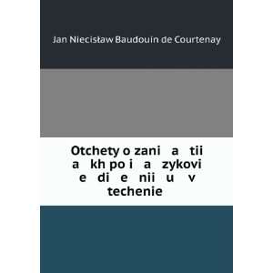   in Russian language) Jan NiecisÅaw Baudouin de Courtenay Books