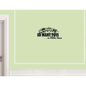 SO MANY TOYSSO LITTLE TIME Vinyl wall quotes stickers sayings home 