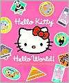 Hello Kitty, Hello World Higashi/Glaser Design Inc.