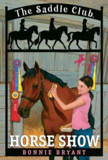  Horse Show (Saddle Club Series #8) by Bonnie Bryant 