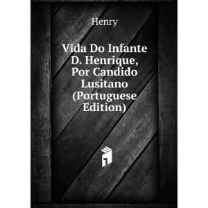   Henrique, Por Candido Lusitano (Portuguese Edition) Henry Books