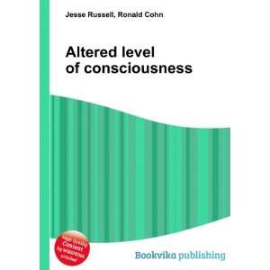  Altered level of consciousness Ronald Cohn Jesse Russell 