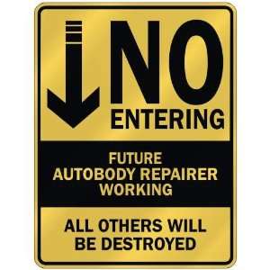   FUTURE AUTOBODY REPAIRER WORKING  PARKING SIGN