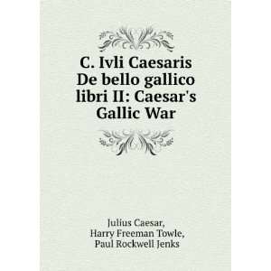  C. Ivli Caesaris De bello gallico libri II Caesars 