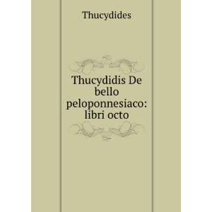  Thucydidis De Bello Peloponnesiaco Libri Octo Latin 