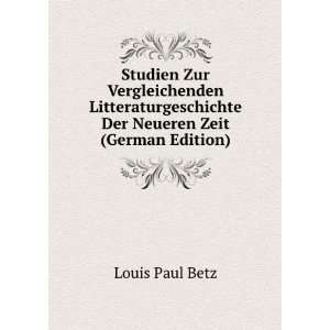   Neueren Zeit (German Edition) (9785874857080) Louis Paul Betz Books
