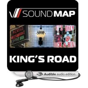  Soundmap Kings Road Audio Tours That Take You Inside London 
