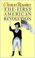 The First American Revolution Clinton Rossiter