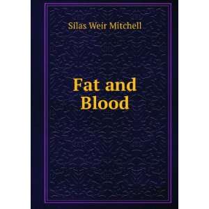  Fat and Blood Silas Weir Mitchell Books