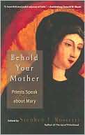 Behold Your Mother Priests Stephen J. Rossetti
