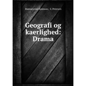   og kaerlighed Drama S. Petersen BjÃ¸rnstjerne BjÃ¸rnson  Books