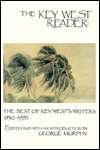 The Key West Reader The Best of Key Wests Writers, 1830 1990 