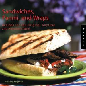 Sandwiches, Panini, and Wraps Recipes for the Original Anytime and 