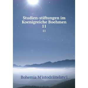   Koenigreiche Boehmen. 11 Bohemia MÊ¹istodrÅ¾itelstvÊ¹i Books