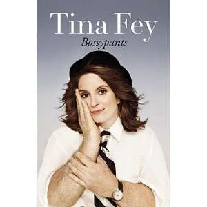  Bossypants   [BOSSYPANTS] [Hardcover] Tina(Author) Fey Books