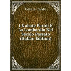  Labate Parini e la Lombardia nel secolo passato (Italian 