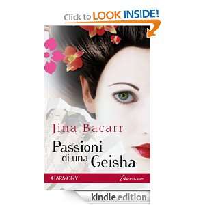 Passioni di una geisha (Italian Edition) Jina Bacarr  