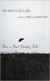 There a Petal Silently Falls Three Stories by Choe Yun, (023114296X 