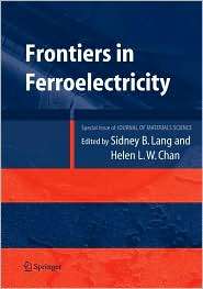 Frontiers of Ferroelectricity A Special Issue of the Journal of 