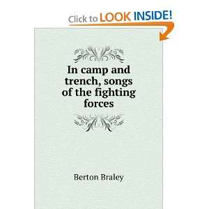   trench, songs of the fighting forces Berton Braley  Books