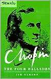 Chopin The Four Ballades, (0521386152), Jim Samson, Textbooks 
