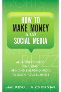 How to Make Money with Social Media An Insiders Guide on Using New 