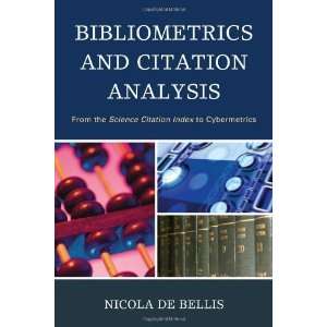  Bibliometrics and Citation Analysis From the Science Citation 