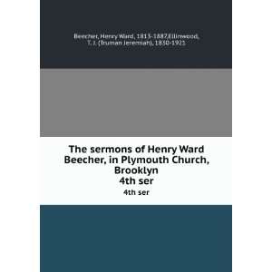  The sermons of Henry Ward Beecher, in Plymouth Church, Brooklyn 