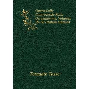  Opera Colle Controversie Sulla Gerusalemme, Volumes 29 30 