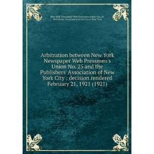   City of New York New York Newspaper Web Pressmens Union No. 25 Books