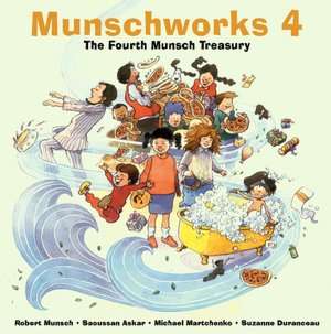   Munschworks 3 The Third Munsch Treasury by Robert N 