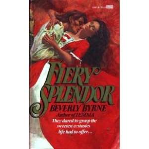  Fiery Splendor Beverly Byrne Books