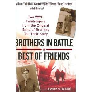   , Best of Friends [Hardcover] William Wild Bill Guarnere Books