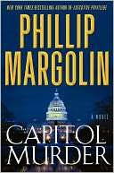   Capitol Murder by Phillip Margolin, HarperCollins 