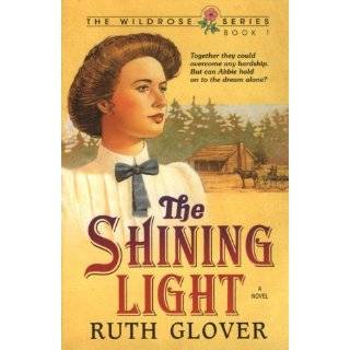 The Shining Light Book 1 (Wildrose) by Ruth Glover (Dec 17, 1993)