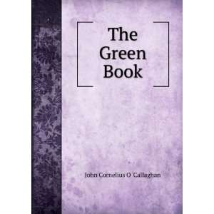  The Green Book John Cornelius O Callaghan Books