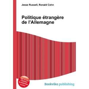 Politique Ã©trangÃ¨re de lAllemagne Ronald Cohn Jesse Russell 