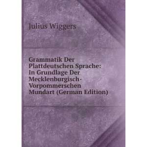    Vorpommerschen Mundart (German Edition) Julius Wiggers Books