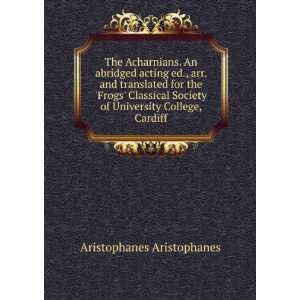   of University College, Cardiff Aristophanes Aristophanes Books