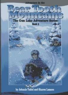 Adventure in the Bear Tooth Mountains (The Gun Lake Adventure Series 