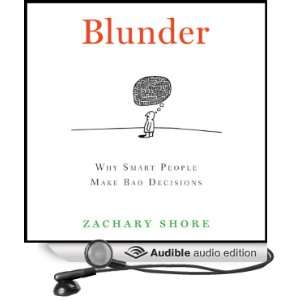 Blunder Why Smart People Make Bad Decisions [Unabridged] [Audible 