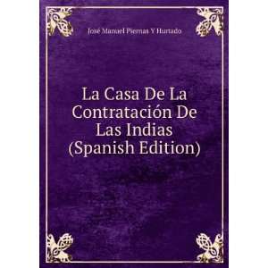  La Casa De La ContrataciÃ³n De Las Indias (Spanish 