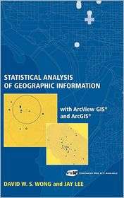   And ArcGIS, (0471468991), David W. S. Wong, Textbooks   
