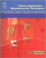 Clinical Application of Neuromuscular Techniques Practical Case Study 